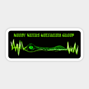 Muddy Waters Multimedia group Sticker